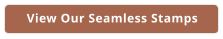 View Our Seamless Stamps