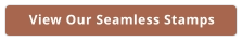 View Our Seamless Stamps