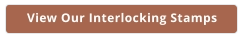 View Our Interlocking Stamps
